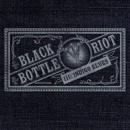 Black Bottle Riot - Iii: indigo blues (CD) - Velvet Music