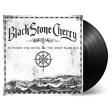 Black Stone Cherry - Between the devil & the deep blue sea (LP)