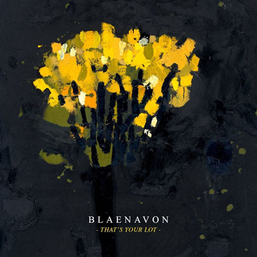 Blaenavon - Thats your lot (CD)