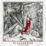 Blasphemer - Sixth hour (LP) - Velvet Music