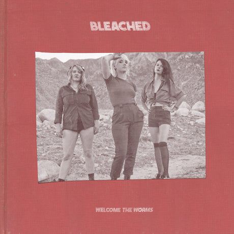 Bleached - Welcome the worms (CD)