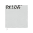 Paul Bley - Ballads (CD) - Velvet Music