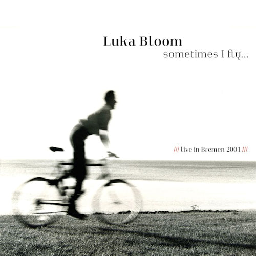 Luka Bloom - Sometimes fly (CD) - Velvet Music