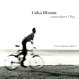 Luka Bloom - Sometimes fly (CD) - Velvet Music