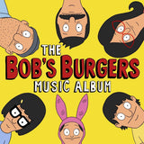 Bob's Burgers - The bob's burgers music album (+7") (LP) - Velvet Music