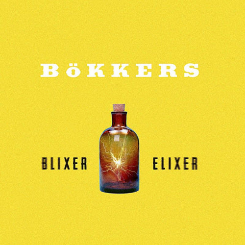 Bokkers - Blixer elixer (CD) - Velvet Music