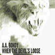 A.a. Bondy - When the devil's loose (CD) - Velvet Music