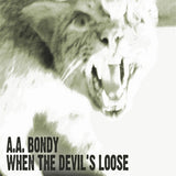 A.a. Bondy - When the devil's loose (CD) - Velvet Music