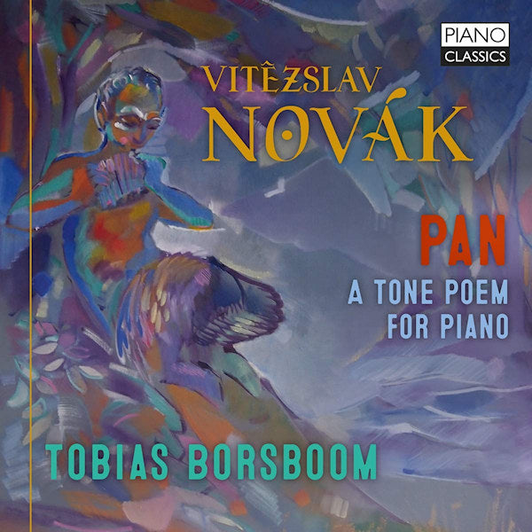Tobias Borsboom - Vitezslav novak: pan - a tone poem for piano (CD) - Velvet Music