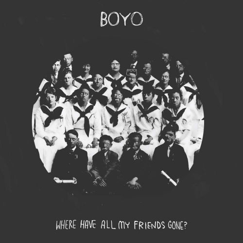 Boyo - Où sont passés tous mes amis ? (LP)