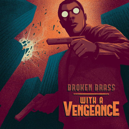 Broken Brass Ensemble - With a vengeance (LP) - Velvet Music