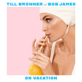 Till Brönner &amp; Bob James - On vacation (CD)
