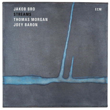 Jakob Bro - Streams (33 tours)