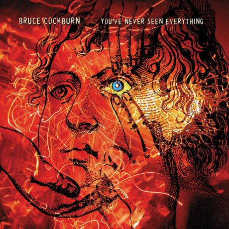 Bruce Cockburn - You've never seen everything (CD) - Velvet Music