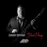 Danny Bryant - Blood money (CD) - Velvet Music