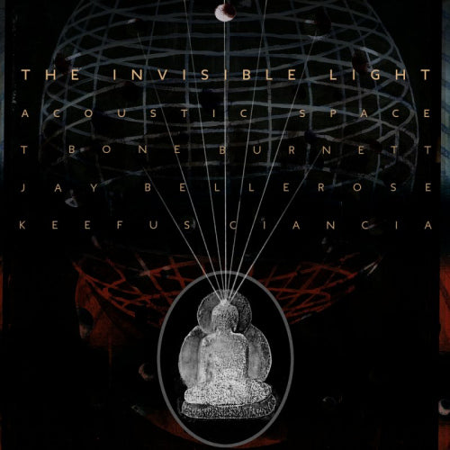 T Bone Burnett & Jay Bellerose & Keefus Ciancia - Invisible light: accoustic space (LP)