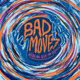 Bad Moves - Wearing out the refrain (LP) - Velvet Music