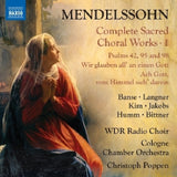 Juliane Banse - Charlotte Langner - Seil Kim - Thomas Jakobs - Aneas Humm - Manfred Bittner - Wdr Radio Choir - Cologne Chamber Orchestra - Christoph Poppen - Mendelssohn: complete sacred choral works, vol. 1 (CD)