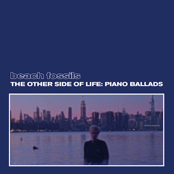 Beach Fossils - The other side of life: piano ballads (CD) - Velvet Music