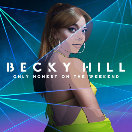 Becky Hill - Only honest at the weekend (CD) - Velvet Music