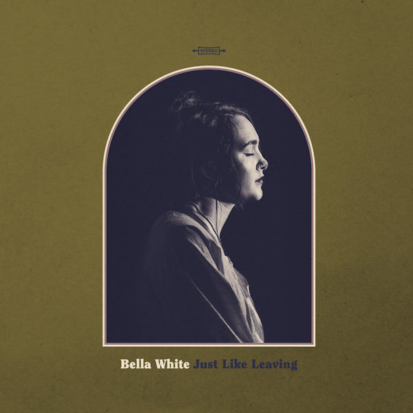 Bella White - Just like leaving (LP) - Velvet Music