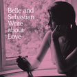 Belle And Sebastian - Write about love (LP) - Velvet Music