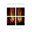 Big Big Train - A Flare On The Lens - Live In London - (LP) - Velvet Music