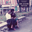 Big Joanie - Sistahs (LP) - Velvet Music