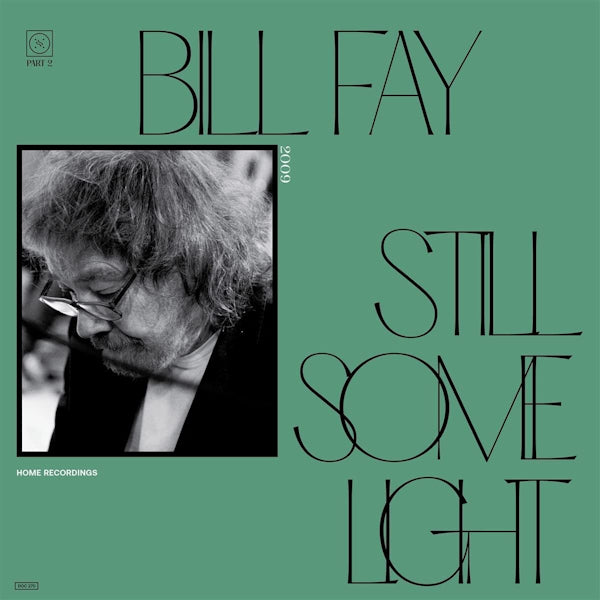 Bill Fay - Still some light: part 2 (CD) - Velvet Music