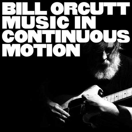 Bill Orcutt - Music in continuous motion (CD) - Velvet Music