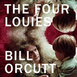 Bill Orcutt - The four louies (LP) - Velvet Music