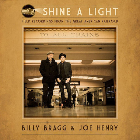 Billy Bragg & Joe Henry - Shine a light (LP)