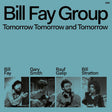 Bill Fay Group - Tomorrow tomorrow and tomorrow (LP) - Velvet Music
