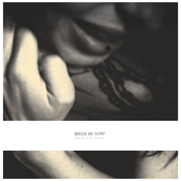 Birds In Row - You, me, & the violence (LP) - Velvet Music