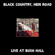 Black Country, New Road - Live at bush hall (LP) - Velvet Music