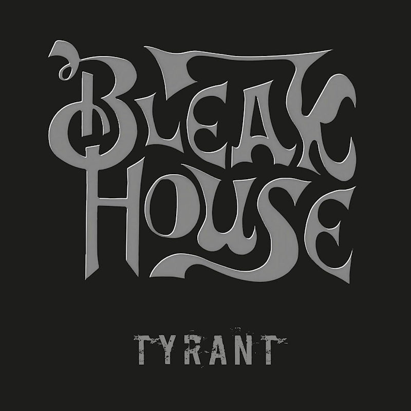 Bleak House - Tyrant (LP)