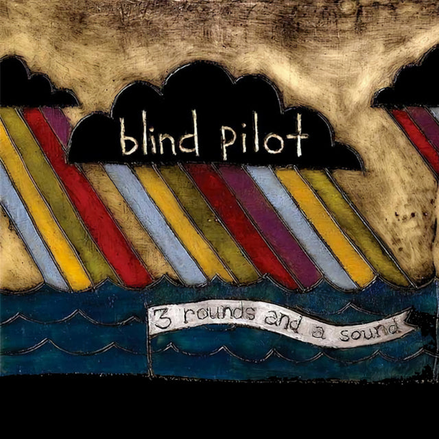 Blind Pilot - 3 rounds and a sound (LP) - Velvet Music