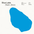 Blue Lake - Sun arcs (LP) - Velvet Music