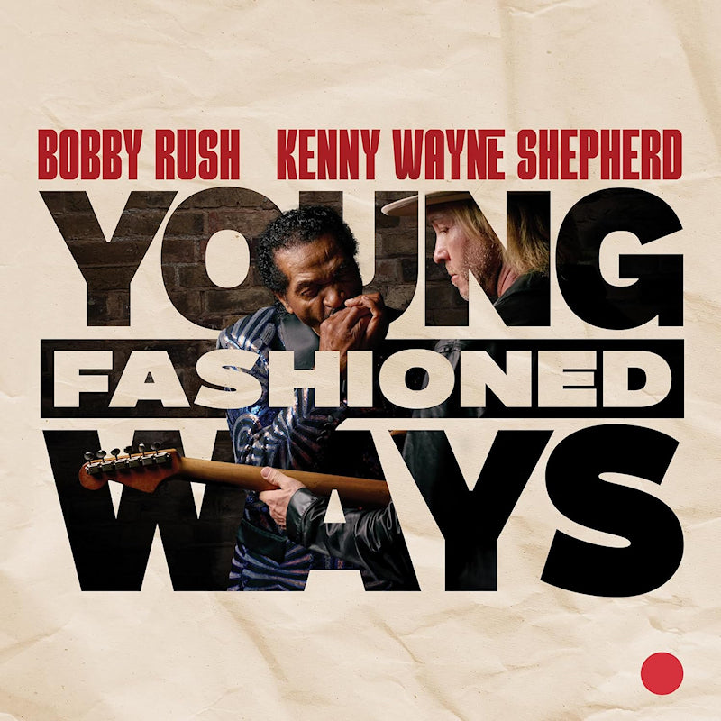 Bobby Rush & Kenny Wayne Shepherd - Young fashioned ways (CD) - Velvet Music