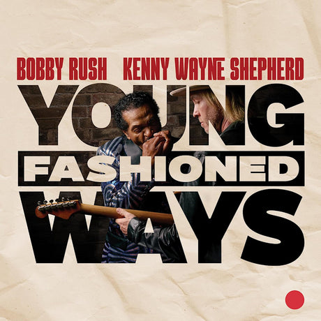 Bobby Rush & Kenny Wayne Shepherd - Young fashioned ways (CD) - Velvet Music