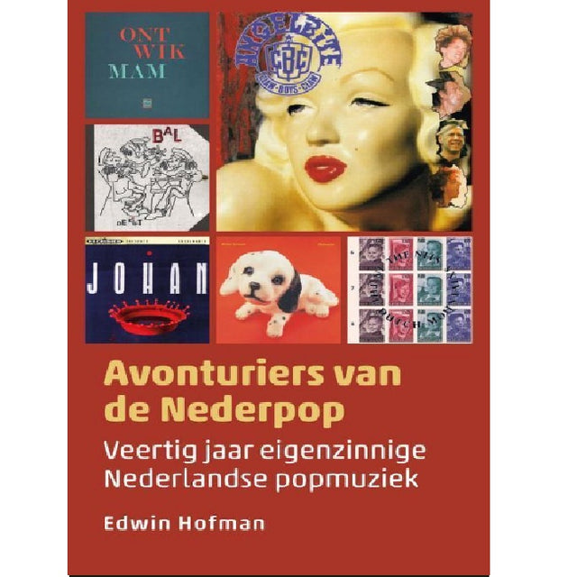 Edwin Hofman - Avonturiers van de nederpop,40 jaar eigenzinnige nederlandse popmuziek (boek/drukwerk) - Velvet Music