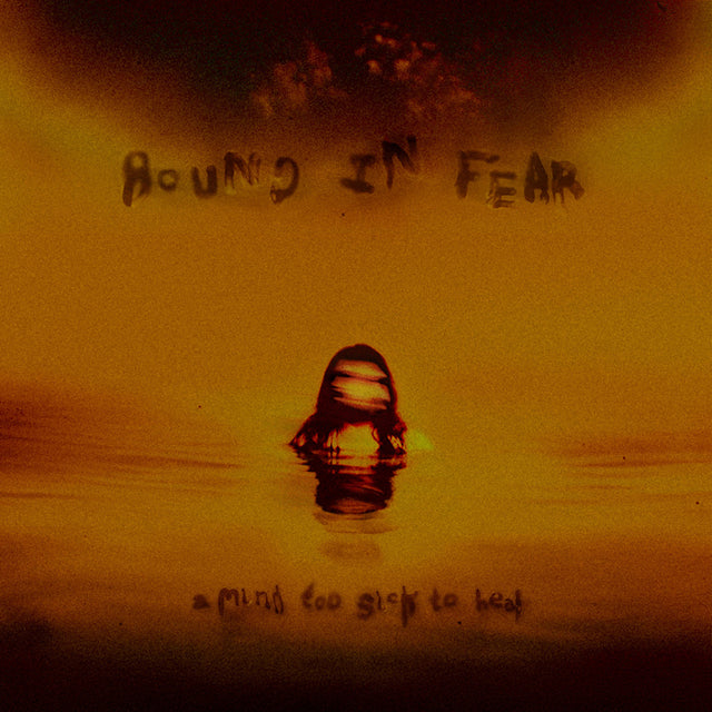 Bound In Fear - A mind too sick to heal (CD) - Velvet Music
