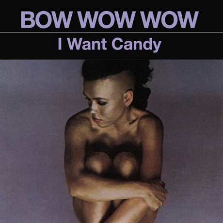Bow Wow Wow - I want candy (CD) - Velvet Music