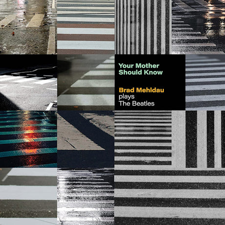 Brad Mehldau - Your mother should know: brad mehldau plays the beatles (LP) - Velvet Music