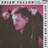 Brian Fallon - Not bad for new jersey (CD)