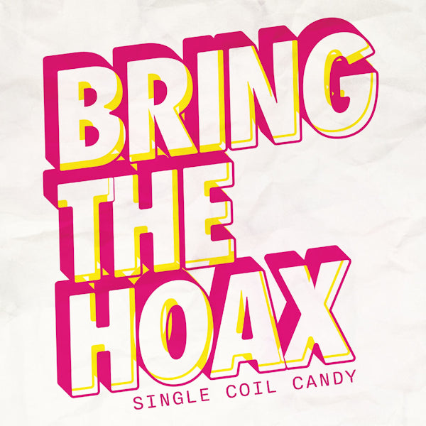 Bring The Hoax - Single coil candy (LP) - Velvet Music