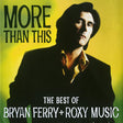 Bryan Ferry / Roxy Music - More than this: the best of bryan ferry + roxy music (CD)