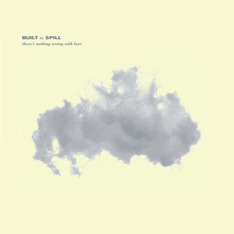 Built To Spill - There's nothing wrong with love (LP)