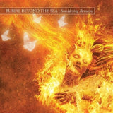Burial Beyond The Sea - Smoldering remains (CD)