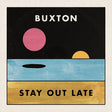Buxton - Stay out late (LP) - Velvet Music